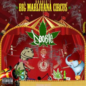 Big Marijuana Circus (Explicit)