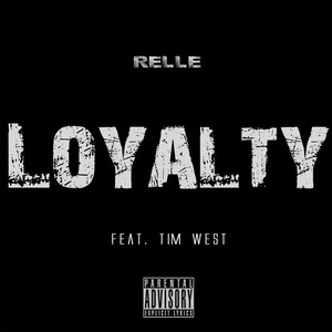 Loyalty (feat. Tim West) - Single [Explicit]