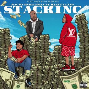 Stacking (feat. Heavy & Lanodasaucegod) (Explicit)