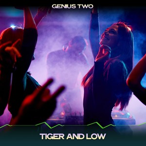 Tiger and Low