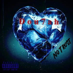 No Trust (feat. Ava Rose) (Explicit)