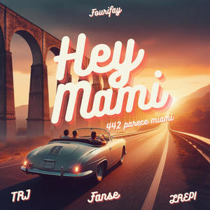 Hey Mami (feat. Fanse & LREPI) [Explicit]