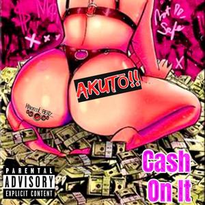 Cash On It (Explicit)