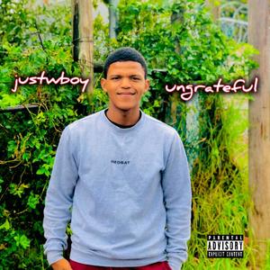 UNGRATEFUL (feat. Just Wboy) (Explicit)