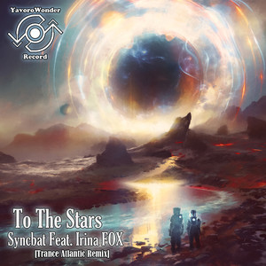 To The Stars (Trance Atlantic Dub Remix)