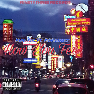 How You Feel (feat. KOKorrect) (Explicit)