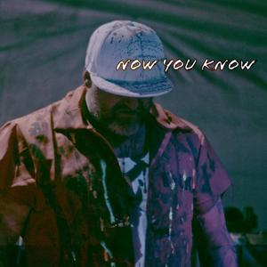 Now You Know (Explicit)