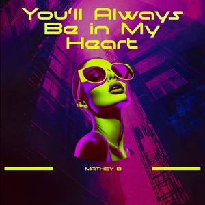 You'll Always Be in My Heart