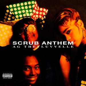 Scrub Anthem (Explicit)