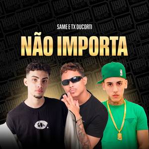 Não Importa (Explicit)