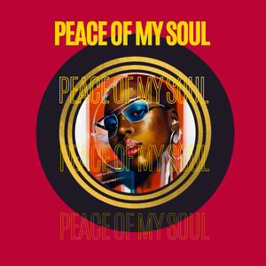 Peace Of My Soul (Explicit)