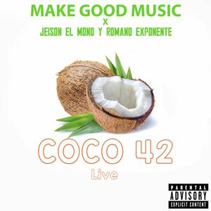 Coco 42 (feat. jeison el mono & Romano exponente) (Live|Explicit)