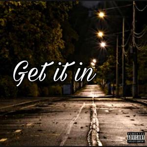 Get It In (Explicit)