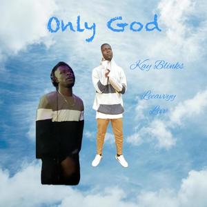 Only God (feat. Leeavvyy_livv) [Explicit]