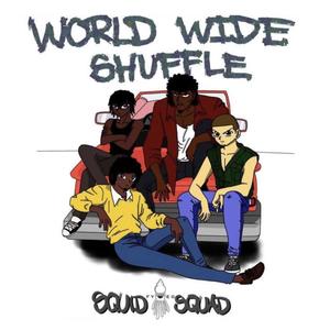 World Wide Shuffle (feat. LaceDean, Just Kelly & CMO)