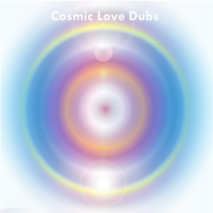 Cosmic Love (Dub)