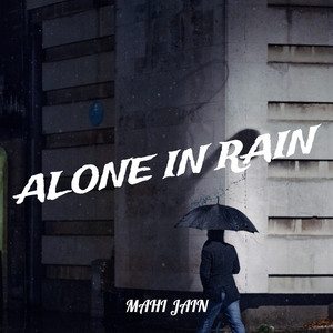 Alone in Rain (Explicit)