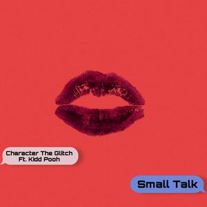 Small Talk(feat. Kidd Pooh) (Explicit)