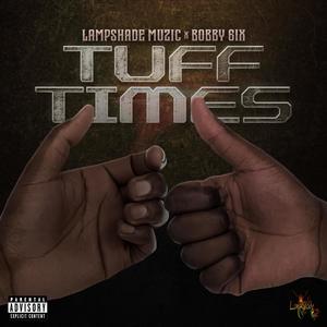Tuff Times (Explicit)