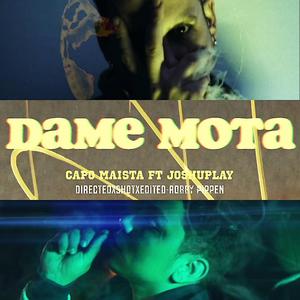 Dame Mota (feat. Joshuplay) [Explicit]