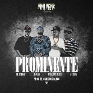 Prominente (feat. Cameron Blacc, Rk DaFist & J. Crooz)