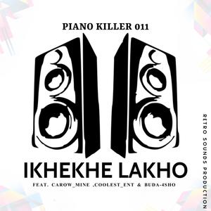 iKhekhe-Lakho (feat. Carow_Mine, Coolest_Ent & Buda-4Sho) [Explicit]