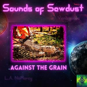Against the Grain (Explicit)