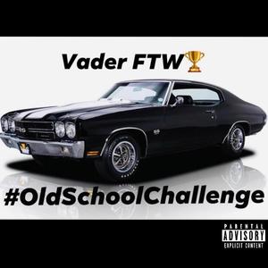 Old School Challenge (Explicit)