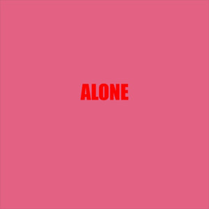 Alone (Explicit)