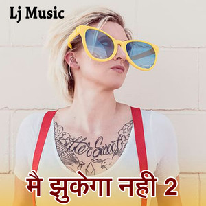 Mai Jhukega Nahi 2