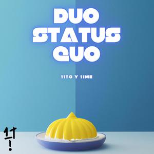 Duo Status Quo (Explicit)