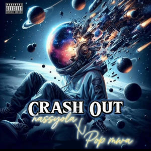 Crash out (Explicit)
