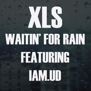 Waitin' For Rain (Explicit)