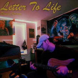 Letter To Life (Explicit)