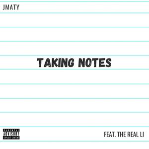 Taking Notes (feat. The Real LI) [Explicit]