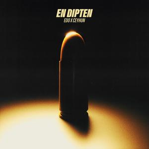 EN DIPTEN (feat. Ceyhun) [Explicit]