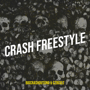 Crash Freestyle (Explicit)