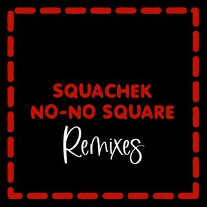 No No Square Remixes (Explicit)