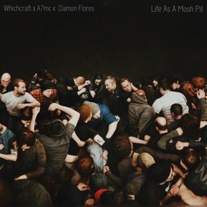 Life As A Mosh Pit (feat. Cutsupreme) (Explicit)