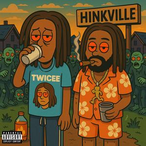 Hinkville (feat. Twicee) (Explicit)