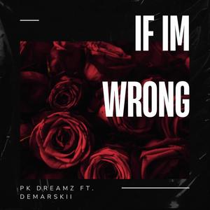 If Im Wrong (feat. Demarskii) (Explicit)