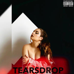 Tearsdrop (Explicit)