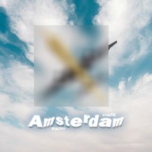 Amsterdam (feat. G-mask) [Explicit]