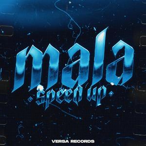 Mala (Sped Up)