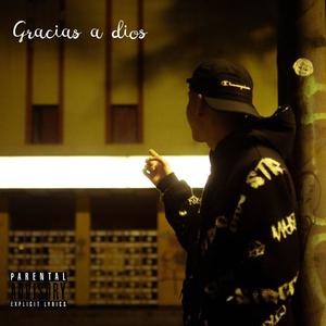 Gracias A Dios (Explicit)