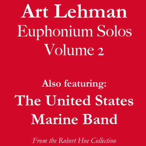 Art Lehman Euphonium Solos, Volume 2