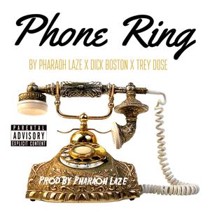 Phone Ring (feat. Dick Boston & Trey Dose) (Explicit)