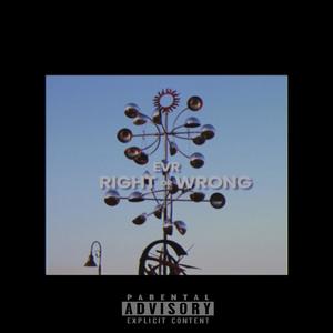 Right Or Wrong (Explicit)