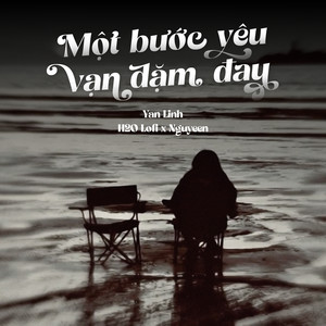 Một Bước Yêu Vạn Dặm Đau (Lofi)