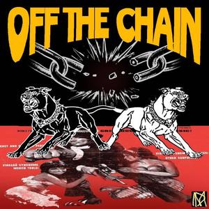 Off The Chain (Explicit)